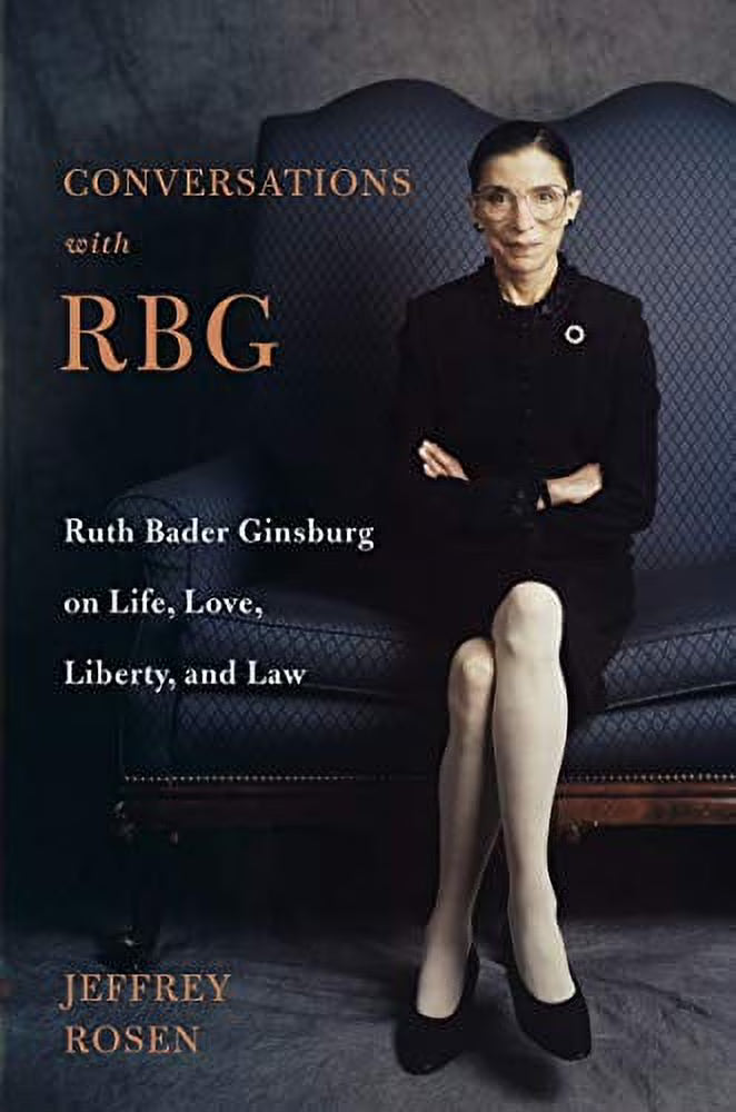 Ruth Bader Ginsburg on Life, Love, Liberty, and Law (Hardcover) Y946877